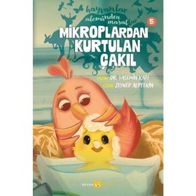 Hayvanlar Aleminden Masallar 5 Mikroplardan Kurtulan Çakıl Beyan Yayınları
