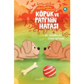 Hayvanlar Aleminden Masallar 6 Köpük ve Patinin Hatası Beyan Yayınları