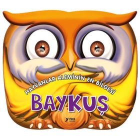 Hayvanlar Aleminin En Bilgesi Baykuş Hayvanlar Alemi Serisi - Yuva Yayınları