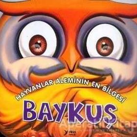 Hayvanlar Aleminin En Bilgesi Baykuş - Yuva Yayınları Komisyon