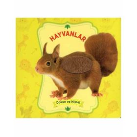 Hayvanlar Dokun Ve Hisset - Kolektif - 0-6 Yaş Yayınları