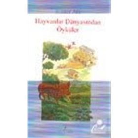 HAYVANLAR DÜNYASINDAN ÖYKÜLER - BÜLENT ATA