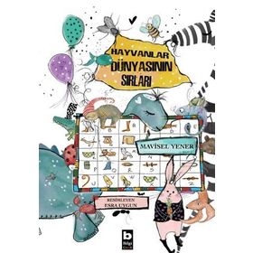 Hayvanlar Dünyasının Sırları - Mavisel Yener