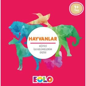 Hayvanlar - Eğitici İlk Kelimelerim Dizisi - Eolo Eğitici Oyuncak Komisyon
