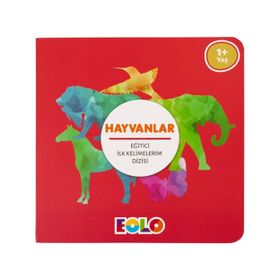 Hayvanlar - Eğitici İlk Kelimelerim Dizisi - Eolo Eğitici Oyuncak Komisyon