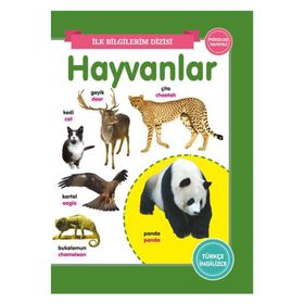 Hayvanlar – İlk Bilgilerim Dizisi - 0-6 Yaş Yayınları