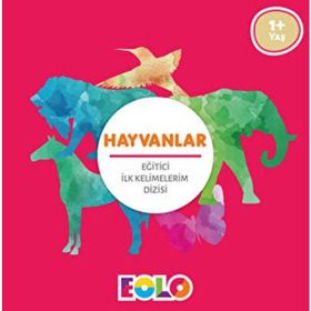 Hayvanlar - İlk Kelimelerim - Kolektif