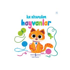 Hayvanlar - İlk Kitaplığım İş Bankası Kültür Yayınları