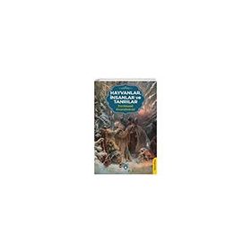 HAYVANLAR, İNSANLAR VE TANRILAR - F. OSENDOWSKI