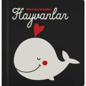 Hayvanlar - Merhaba Bebeğim - Kolektif