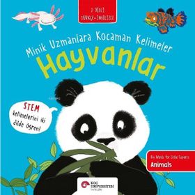 Hayvanlar Minik Uzmanlara Kocaman Kelimeler - Koç Üniversitesi Yayınları