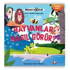 Hayvanlar Nasıl Görür? - Meraklı Gözler Serisi 1 - Melike Kapıcıoğlu