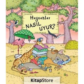 Hayvanlar Nasıl Uyur? - Petra Bartikova