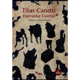 Hayvanlar Üzerine - elias cannetti