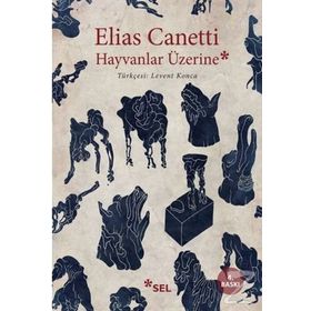 Hayvanlar Üzerine - elias cannetti