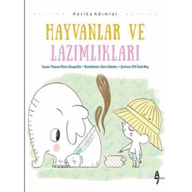 Hayvanlar ve Lazımlıkları / Vanesa Perez Sauquillo / A7 Kitap
