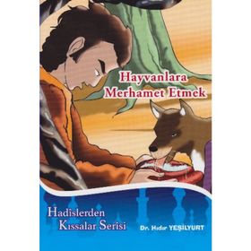 Hayvanlara Merhamet Etmek - Hıdır Yeşilyurt