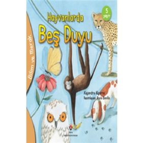 Hayvanlarda Beş Duyu - Bilim ve Merak - Tübitak Yayınları