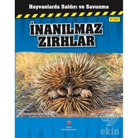 Hayvanlarda Saldırı ve Savunma - İnanılmaz Zırhlar - Kimberley Jane Pryor