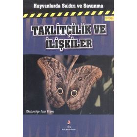 Hayvanlarda Saldırı ve Savunma Taklitçilik ve İlişkiler - Kimberley Jane Pryor