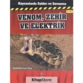 Hayvanlarda Saldırı ve Savunma Venom, Zehir ve Elektrik - Kimberley Jane Pryor