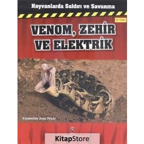 Hayvanlarda Saldırı ve Savunma Venom, Zehir ve Elektrik - Kimberley Jane Pryor