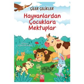 Hayvanlardan Çocuklara Mektuplar - Çelik Çeliker