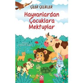 Hayvanlardan Çocuklara Mektuplar - Çelik Çeliker