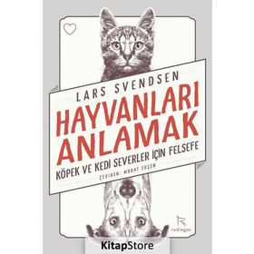 Hayvanları Anlamak - Lars Svendsen