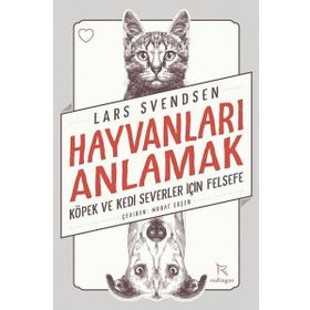 Hayvanları Anlamak - Lars Svendsen
