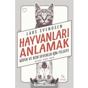 Hayvanları Anlamak - Lars Svendsen
