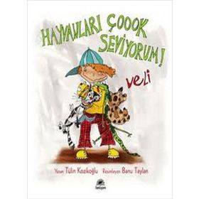 Hayvanları Çook Seviyorum! Veli - Tülin Kozikoğlu