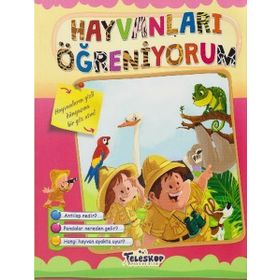 Hayvanları Öğreniyorum / Öğreniyorum Serisi - Kolektif -teleskop Popüler Bilim Yayınları