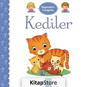 Hayvanları Tanıyalım - Kediler - Emilie Belineau