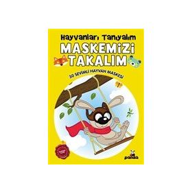 Hayvanları Tanıyalım Maskemizi Takalım - Beyaz Panda Yayınları