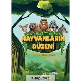 Hayvanların Düzeni - Ayşen Kılıçarslan