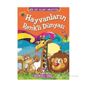Hayvanların Renkli Dünyası - Hekimoğlu İsmail