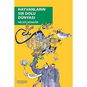 HAYVANLARIN SIR DOLU DÜNYASI - NECATI GÜNGÖR