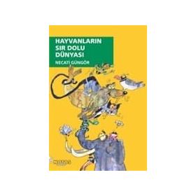HAYVANLARIN SIR DOLU DÜNYASI - NECATI GÜNGÖR