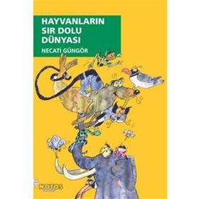 HAYVANLARIN SIR DOLU DÜNYASI - NECATI GÜNGÖR