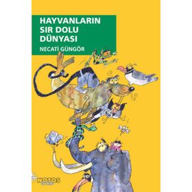 HAYVANLARIN SIR DOLU DÜNYASI - NECATI GÜNGÖR