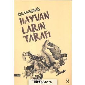 Hayvanların Tarafı - Nazlı Karabıyıkoğlu