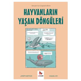 Hayvanların Yaşam Döngüleri - Gençler İçin Çizgilerle Bilim - Joseph Midthun