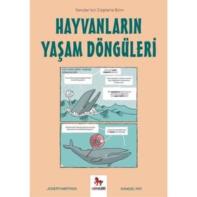 Hayvanların Yaşam Döngüleri - Gençler İçin Çizgilerle Bilim - Joseph Midthun
