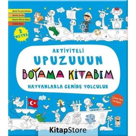 Hayvanlarla Gemide Yolculuk - Aktiviteli Upuzuuun Boyama Kitabım - Asiye Aslı Aslaner