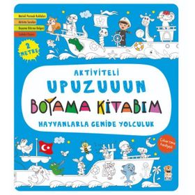 Hayvanlarla Gemide Yolculuk - Aktiviteli Upuzuuun Boyama Kitabım - Asiye Aslı Aslaner
