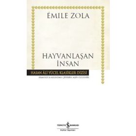 HAYVANLAŞAN İNSAN - EMILE ZOLA