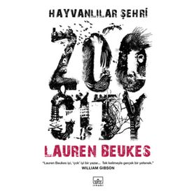 HAYVANLILAR ŞEHRİ - LAUREN BEUKES