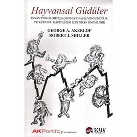 Hayvansal Güdüler: İnsan Psikolojisi Ekonomiyi Nasıl Yönlendirir ve Kültürel Kapitalizm İçin Niçin Önemlidir - Robert J. Shiller