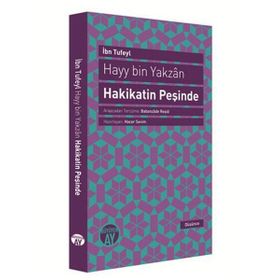 Hayy bin Yakzan Hakikatin Peşinde - İbnu Tufeyl